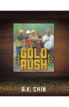 Coperta cărții 'Gold Rush - R. K. Chin'