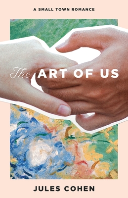Coperta cărții 'The Art of Us - Jules Cohen'