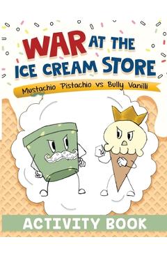 Poza produsului War at the Ice Cream Store: Activity Book - Cheryl Daveiga