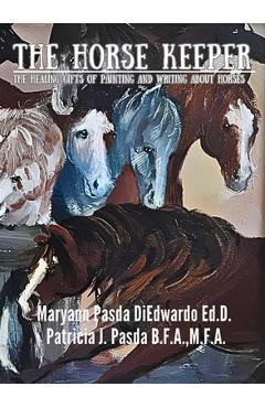 Coperta cărții 'The Horse Keeper - Maryann Pasda Diedwardo Ed D.'