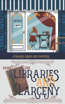 Libraries and Larceny - Danielle Collins