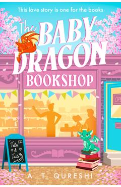 Coperta cărții 'The Baby Dragon Bookshop - A. T. Qureshi'