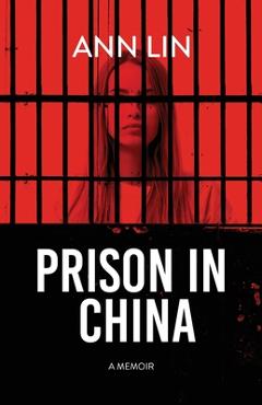 Coperta cărții 'Prison in China - Ann Lin'
