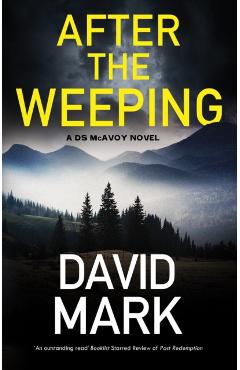 Poza produsului After the Weeping - David Mark