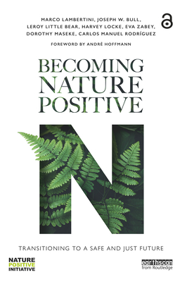 Becoming Nature Positive: Transitioning to a Safe and Just Future - Marco Lambertini