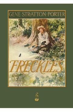 Coperta cărții 'Freckles - Gene Stratton-porter'