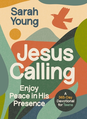 Jesus Calling, Teen Cover, with Scripture References: Enjoy Peace in His Presence (a 365-Day Devotional for Teens) - Sarah Young