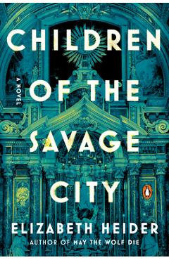 Poza produsului Children of the Savage City - Elizabeth Heider
