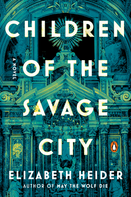 Children of the Savage City - Elizabeth Heider