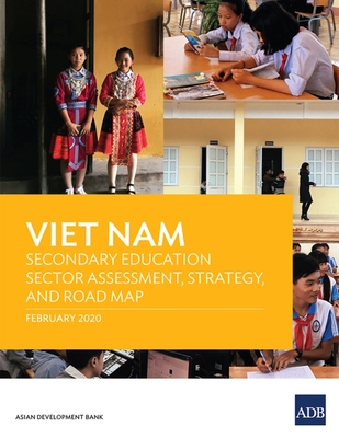 Coperta cărții 'Viet Nam: Secondary Education Sector Assessment, Strategy and Road Map -'