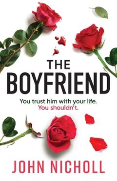 Coperta cărții 'The Boyfriend - John Nicholl'