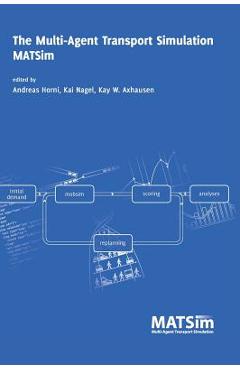 Poza produsului The Multi-Agent Transport Simulation MATSim - Andreas Horni