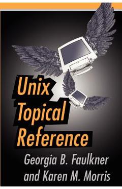 Poza produsului Unix Topical Reference - Georgia B. Faulkner