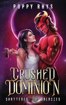 Crushed Dominion - Poppy Rhys