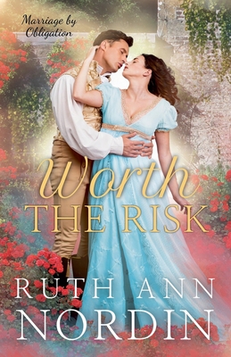 Worth the Risk - Ruth Ann Nordin