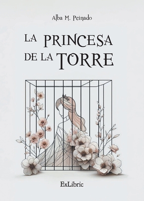 La princesa de la torre - Alba M. Peinado
