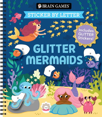 Brain Games - Sticker by Letter: Glitter Mermaids: Includes 1 Glitter Sticker Sheet to Complete Each Image! -