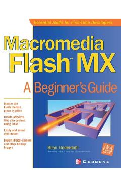 Coperta cărții 'Macromedia Flash MX: A Beginner's Guide - Brian Underdahl'