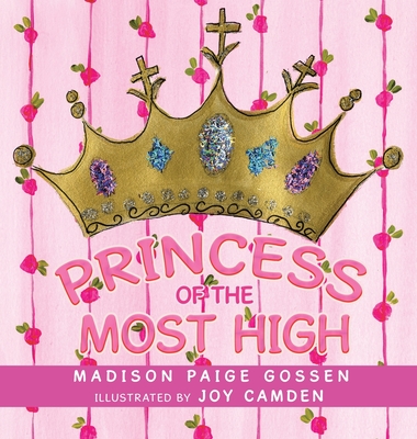 Coperta cărții 'Princess of the Most High - Madison Paige Gossen'