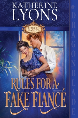 Rules for a Fake Fiancé: A Regency Historical Romance - Katherine Lyons