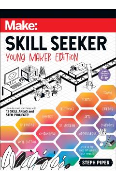 Skill Seeker: Young Maker Edition - Steph Piper