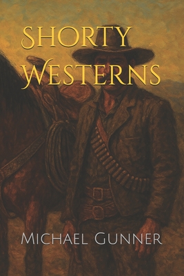 Shorty Westerns - Michael Gunner