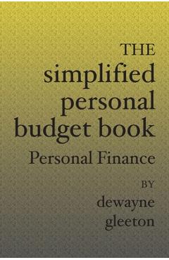 Coperta cărții 'The Simplified Personal Budget Book: Personal Finance - Dewayne Gleeton'