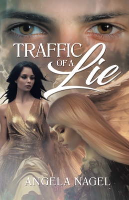 Traffic of a Lie - Angela Nagel