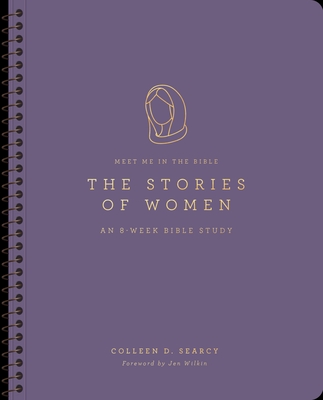 The Stories of Women: An 8-Week Bible Study - Colleen D. Searcy