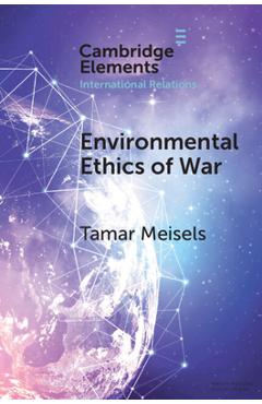 Coperta cărții 'Environmental Ethics of War - Tamar Meisels'