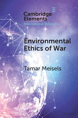 Coperta cărții 'Environmental Ethics of War - Tamar Meisels'