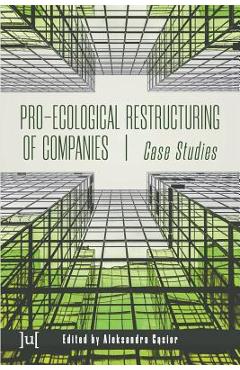Poza produsului Pro-ecological Restructuring of Companies: Case Studies - Aleksandra Gąsior