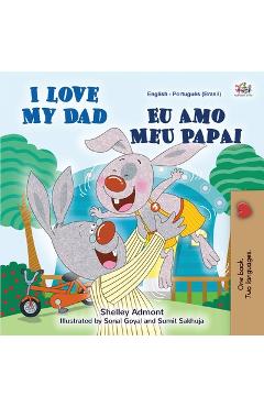 Coperta cărții 'I Love My Dad (English Portuguese Bilingual Book for Kids - Brazilian) - Shelley Admont'