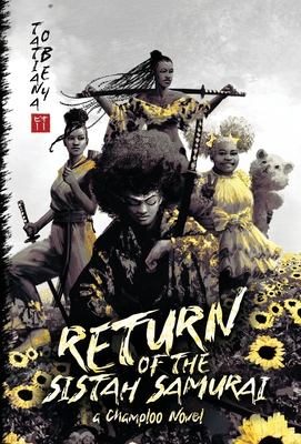Coperta cărții 'Return of the Sistah Samurai: A Champloo Novel - Tatiana Obey'