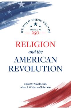 Poza produsului Religion and the American Revolution - Yuval Levin