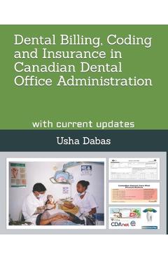 Poza produsului Dental Billing, Coding and Insurance in Canadian Dental Office Administration: with current updates - Usha Dabas
