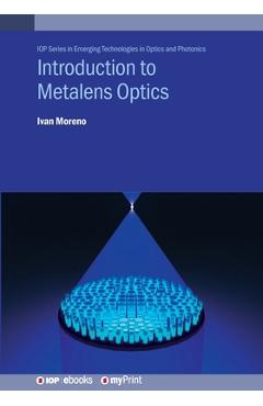 Poza produsului Introduction to Metalens Optics - Ivan Moreno