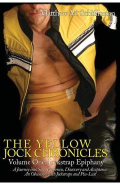 Poza produsului The Yellow Jock Chronicles: Jockstrap Epiphany - Matthew Schiffmann