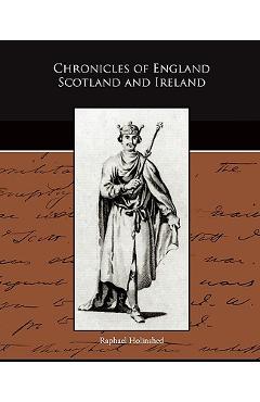 Coperta cărții 'Chronicles of England Scotland and Ireland - Raphael Holinshed'
