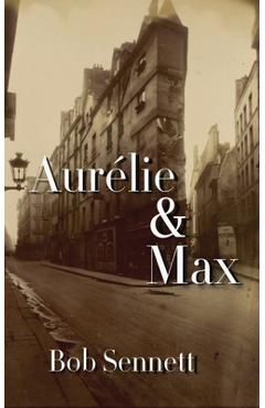 Coperta cărții 'Aurélie & Max - Bob Sennett'