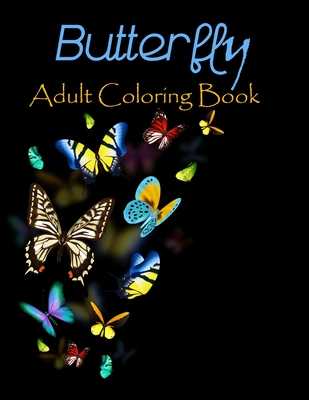 Butterfly adult coloring book: 50 stress relieving butterfly designs - Dasanix Gefinix