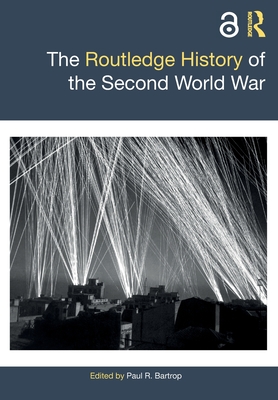 The Routledge History of the Second World War - Paul R. Bartrop
