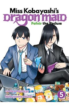 Coperta cărții 'Miss Kobayashi's Dragon Maid: Fafnir the Recluse Vol. 5 -'