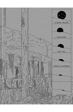 Coperta cărții 'Sammy Stein: The Path: With Ateliers O-S Architectes - Sammy Stein'