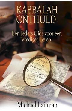 Poza produsului Kabbalah Onthuld: Een Ieders Gids voor een Vrediger Leven - Michael Laitman