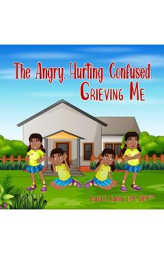 Coperta cărții 'The Angry, Hurting, Confused, Grieving ME - Carla L. Carter'