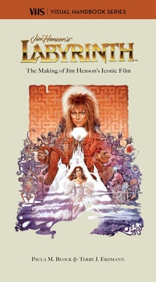 Coperta cărții 'Labyrinth: Vhs: The Making of Jim Henson's Iconic Film - Paula M. Block'