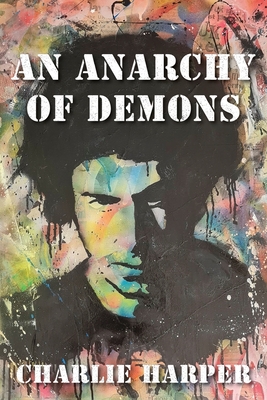 Coperta cărții 'An Anarchy of Demons - Charlie Harper'