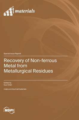 Coperta cărții 'Recovery of Non-ferrous Metal from Metallurgical Residues - Guo Chen'