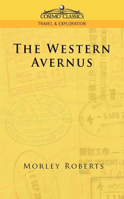Coperta cărții 'The Western Avernus - Morley Roberts'